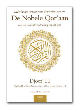 Nederlandse vertaling van de betekenissen van de Nobele Qor’aan Djoez’ 11