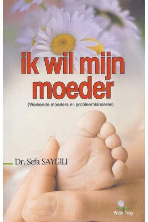 Ik wil mijn moeder