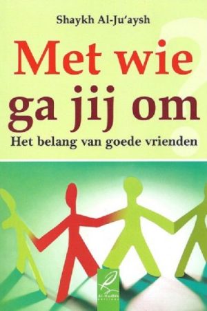 Met wie ga jij om?
