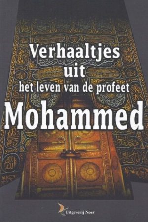 Verhaaltjes uit het leven van de profeet Mohammed