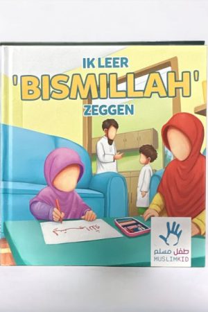 Ik leer bismillah zeggen