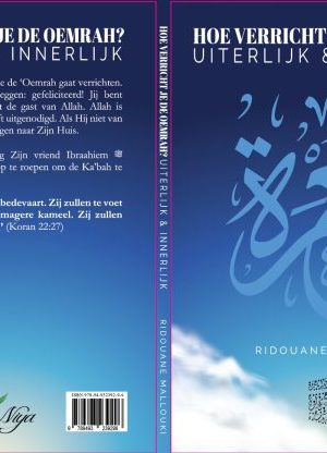 Hoe verricht je de umrah – Uiterlijk & Innerlijk