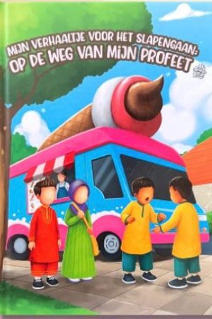 Mijn verhaaltje voor het slapengaan: Op de weg van mijn profeet