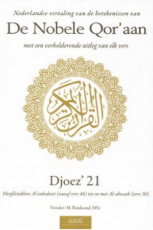 Nederlandse vertaling van de betekenissen van de Nobele Qor’aan  djoez’ 21