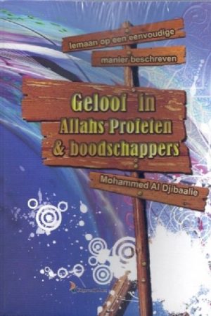 Geloof in Allahs profeten – op een eenvoudige manier beschreven