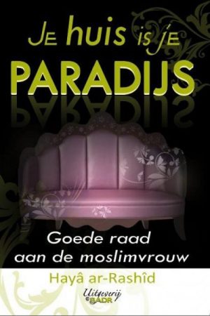 Je huis is je paradijs