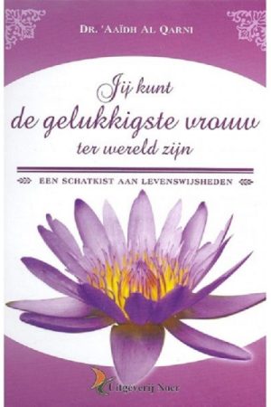 Jij kunt de gelukkigste vrouw ter wereld zijn
