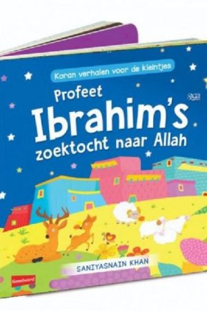 Profeet Ibrahims zoektocht naar Allah